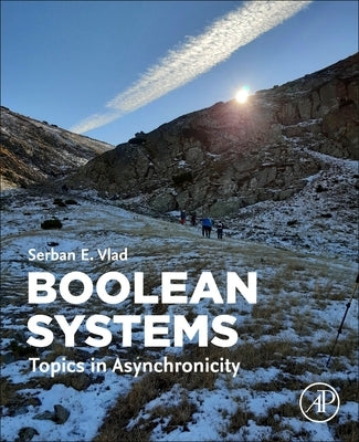 Boolean Systems: Topics in Asynchronicity by Vlad, Serban