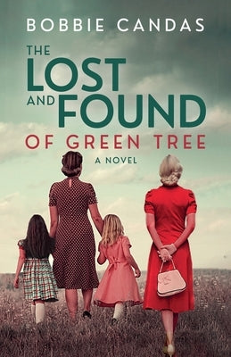 The Lost and Found of Green Tree by Candas, Bobbie