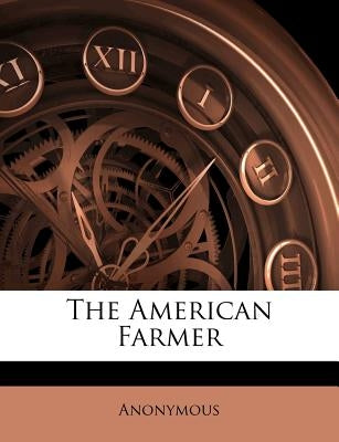 The American Farmer by Anonymous