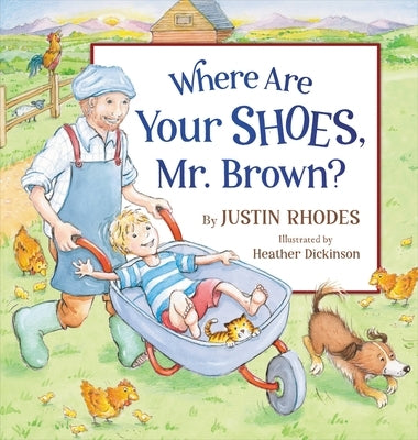 Where Are Your Shoes, Mr. Brown? by Rhodes, Justin