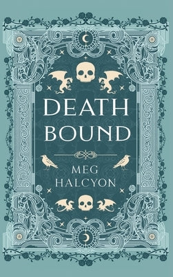 Death Bound by Halcyon, Meg