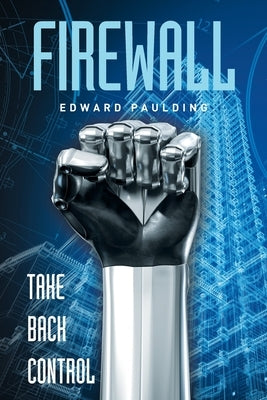 Firewall: Take Back Control by Paulding, Edward