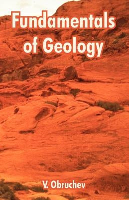 Fundamentals of Geology by Obruchev, V.
