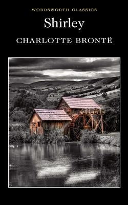 Shirley by Brontë, Charlotte