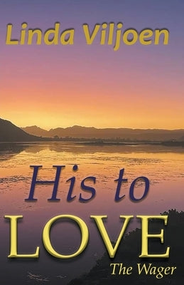 His to Love by Viljoen, Linda