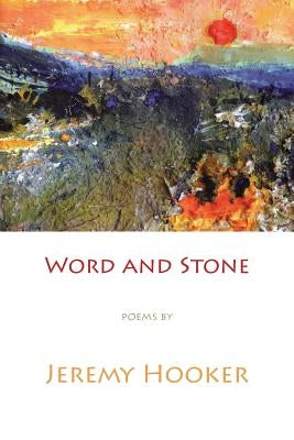 Word and Stone by Hooker, Jeremy