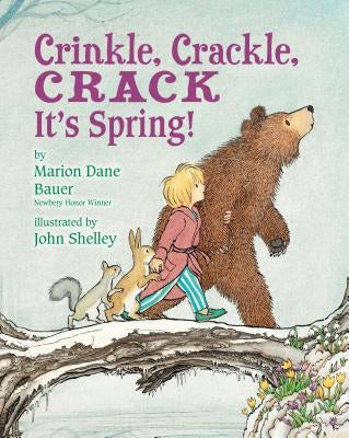 Crinkle, Crackle, Crack: It's Spring! by Bauer, Marion Dane