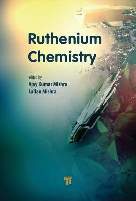 Ruthenium Chemistry by Mishra, Ajay Kumar