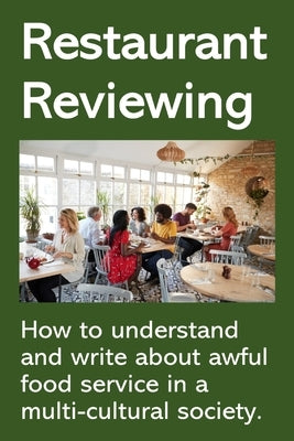 Restaurant Reviewing by Adams, Dee
