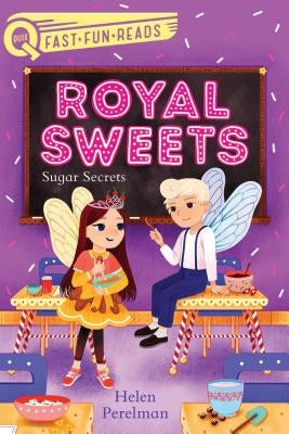 Royal Sweets: Sugar Secrets by Perelman, Helen