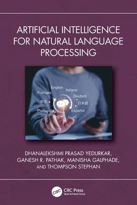 Artificial Intelligence for Natural Language Processing by Yedurkar, Dhanalekshmi Prasad