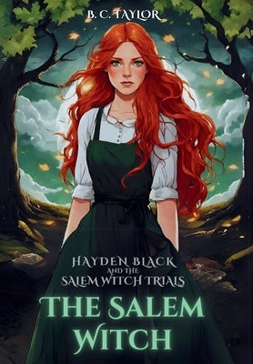 The Salem Witch by Taylor, B. C.