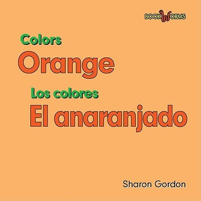El Anaranjado / Orange by Gordon, Sharon