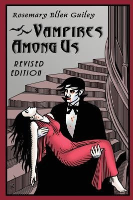 Vampires Among Us: Revised Edition by Guiley, Rosemary Ellen
