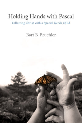 Holding Hands with Pascal by Bruehler, Bart B.