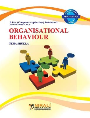 Organisational Behaviour by Shukla, Neha