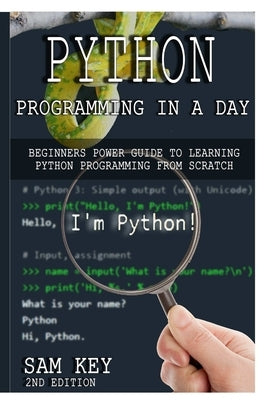 Python Programming In A Day by Key, Sam