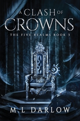 A Clash of Crowns by Darlow, M. L.