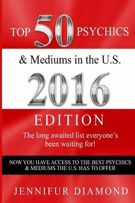 Top 50 Psychics: & Mediums by Diamond, Jennifur
