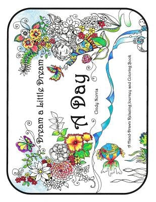 A Day: A Hand-Drawn Relaxing Journey and Coloring Book by Norris, Cindy