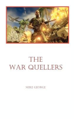 The War Quellers by George, Mike