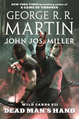 Wild Cards VII: Dead Man's Hand by Martin, George R. R.