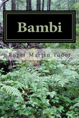 Bambi: The Adventures of a Dwarf Informer by Tudor, Roger Martin