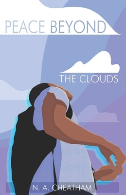 Peace Beyond the Clouds by Cheatham, N. a.