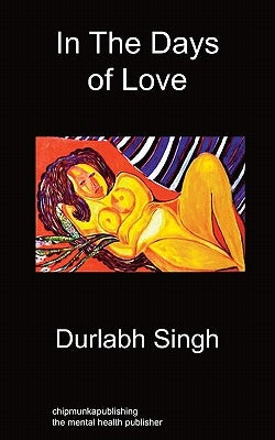 In The Days Of Love by Singh, Durlabh