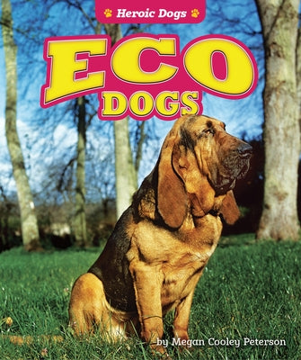 Eco Dogs by Peterson, Megan Cooley