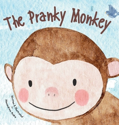 The Pranky Monkey by Andre, Alexandrina