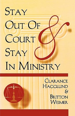 Stay Out of Court and Stay in Ministry by Wiemer, Britton D.