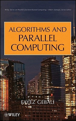 Algorithms and Parallel Computing by Gebali, Fayez