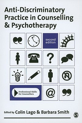 Anti-Discriminatory Practice in Counselling and Psychotherapy by Lago, Colin