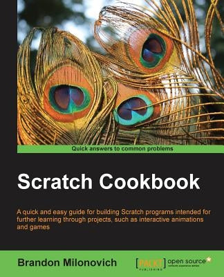 Scratch Cookbook by Milonovich, Brandon