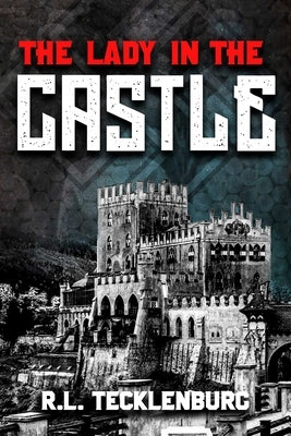 Lady in the Castle by Tecklenburg, R. L.