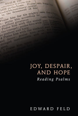 Joy, Despair, and Hope by Feld, Edward
