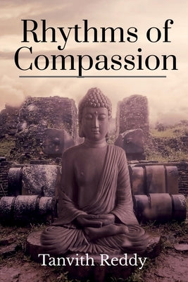 Rhythms of Compassion by Reddy, Tanvith