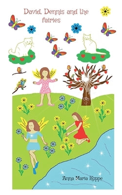 David, Dennis and the fairies by Kuppe, Anna Maria