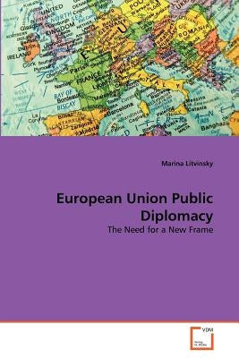 European Union Public Diplomacy by Litvinsky, Marina