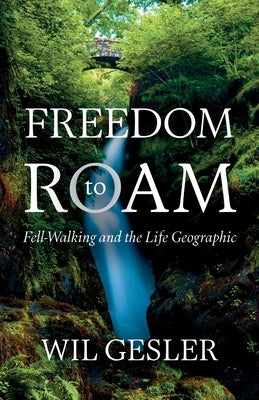 Freedom to Roam by Gesler, Wil