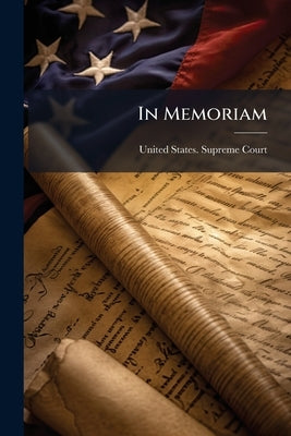 In Memoriam by United States Supreme Court