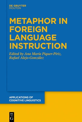 Metaphor in Foreign Language Instruction by Piquer-Píriz, Ana María