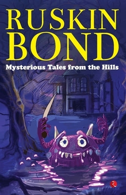 Mysterious Tales from the Hills by Bond, Ruskin
