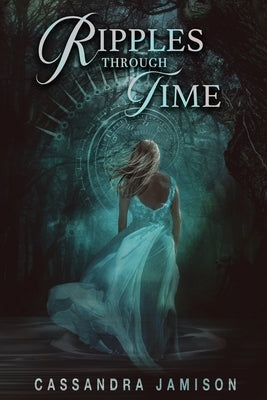 Ripples Through Time by Jamison, Cassandra
