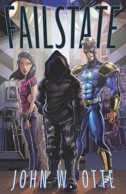 Failstate by Otte, John W.