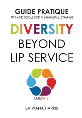 Action Guide: Diversity Beyond Lip Service (French Translation) by Harris, La'wana
