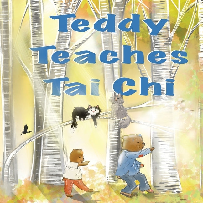 Teddy Teaches Tai Chi by Warren, Bernie