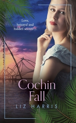 Cochin Fall by Harris, Liz