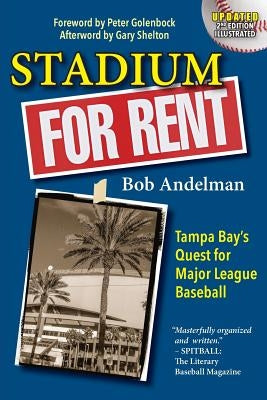 Stadium For Rent: Tampa Bay's Quest for Major League Baseball by Parsells, Lori